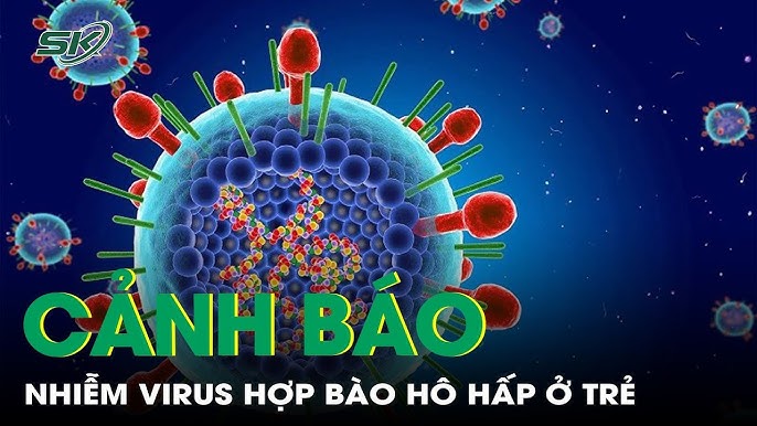 Cúm RSV: Toàn tập về Virus Hợp bào Hô hấp Nguy hiểm ở Trẻ
